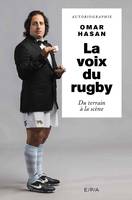 La voix du rugby, Autobiographie, Omar Hasan