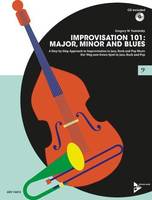 Improvisation 101: Major, Minor and Blues, A Step By Step Approach for Developing Improvisers. double bass, E-bass or trombone. Méthode.