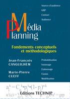 Médiaplanning, Fondements conceptuels et méthodologiques