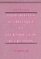 PROBABILITES, STATISTIQUE ET TECHNIQUES DE REGRESSION