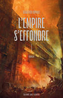 1, L'empire s'effondre I