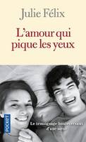 L'amour qui pique les yeux, Récit