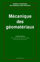 [Les géomatériaux]., 2, Mécanique des géomatériaux