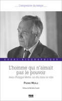 L'homme qui n'aimait pas le pouvoir, Jean-philippe motte, un élu dans la ville