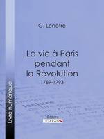 La vie à Paris pendant la Révolution, 1789-1793