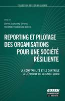 Reporting et pilotage des organisations pour une société résiliente, La comptabilité et le contrôle à l'épreuve de la crise Covid