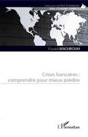 Crises bancaires : comprendre pour mieux prédire