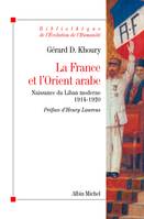 La France et l'Orient arabe, Naissance du Liban moderne 1914-1920