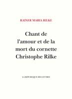 Chant de l'amour et de la mort du cornette Christophe Rilke