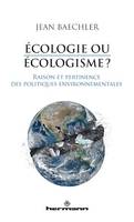 Écologie ou écologisme ?, Raison et pertinence des politiques environnementales