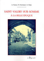 Saint-Valery-sur-Somme à la Belle époque