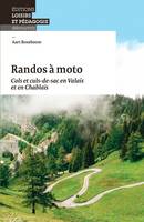 Randos à moto, Cols et culs-de-sac en Valais et en Chablais