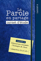 La Parole en partage, 8, Découvrons ensemble l'Évangile de Jean, Découvrons ensemble l’Évangile de Jean, chapitres 13 et 14