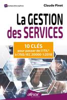 La gestion des services, 10 clés pour passer de l'ITIL® à l'ISO/IEC 20000-1:2018