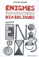 Enigmes mathématiques diaboliques
