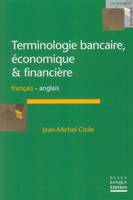 Terminologie bancaire, économique & financière, français-anglais