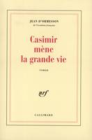 Casimir mène la grande vie, roman