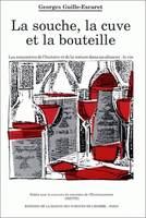 La souche, la cuve et la bouteille, Les rencontres de l'histoire et de la nature dans un aliment : le vin