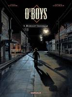 O'Boys - Tome 3 - Midnight Crossroad