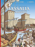 Les voyages d'Alix., Alix - Voyages - Massalia - Marseille, Marseille