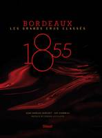 1855 - Bordeaux ; Les Grands Crus Classés (Version en anglais / English Version)