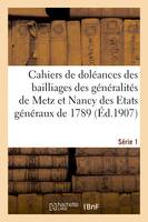 Cahiers de doléances des bailliages des généralités de Metz et Nancy des Etats généraux de 1789, Série 1. Département de Meurthe-et-Moselle. Cahiers du bailliage de Vic
