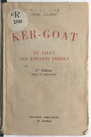 Ker-Goat, Le salut des enfants perdus