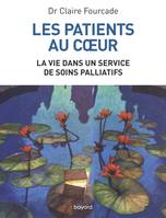 Les patients au coeur - La vie dans un service de soins palliatifs