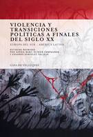 Violencia y transiciones políticas a finales del siglo XX, Europa del Sur - América Latina