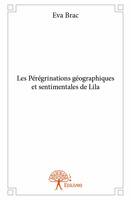 Les pérégrinations géographiques et sentimentales de lila