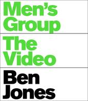 Ben Jones : Men's Group, The Video /anglais