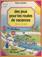 Des jeux pour les routes de vacances, De 4 à 12 ans