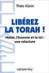 Libérez la Thora !, Moïse, l'homme et la loi : une relecture