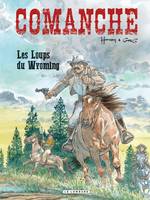 Comanche - Tome 3 - Loups du Wyoming (Les)