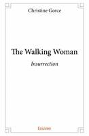 The Walking Woman, Insurrection