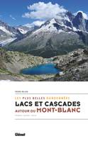 Lacs et cascades autour du Mont-Blanc, France, Suisse, Italie