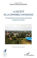 La société de la Copperbelt katangaise, Une autopsie de sa situation socio-économique, politique et culturelle