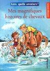 Mes magnifiques histoires de chevaux