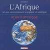 L'Afrique et son environnement européen et asiatique, Atlas historique