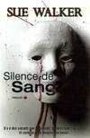 SILENCE DE SANG, roman