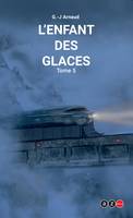 L'Enfant des glaces, La Compagnie des glaces T.5