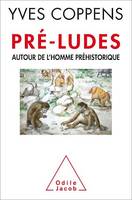 Pré-ludes, Autour de l'homme préhistorique