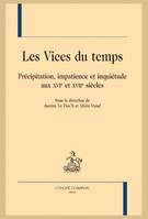 24, Les Vices du temps, Précipitations, impatience et inquiétude au XVIe et XVIIe siècles.