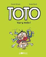 Toto BD, Tome 06, Vas-y mollo !