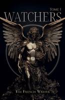 Watchers -  Tome 1