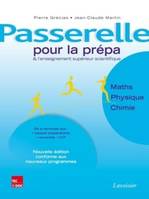 Passerelle pour la prépa et l'enseignement supérieur scientifique. Maths - Physique - Chimie (nouvelle édition conforme aux nouveaux programmes), Nouvelle édition conforme aux nouveaux programmes