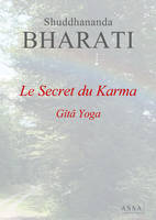 Le Secret du Karma, Le Secret du Karma, interprétation du Karma Yoga