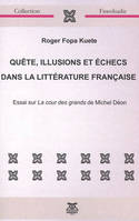 Quête, illusions et échecs dans la littérature française, Essai sur 