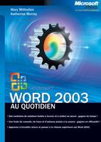 Word 2003 Au Quotidien  , Microsoft