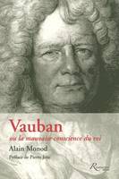 Vauban ou la mauvaise conscience du roi